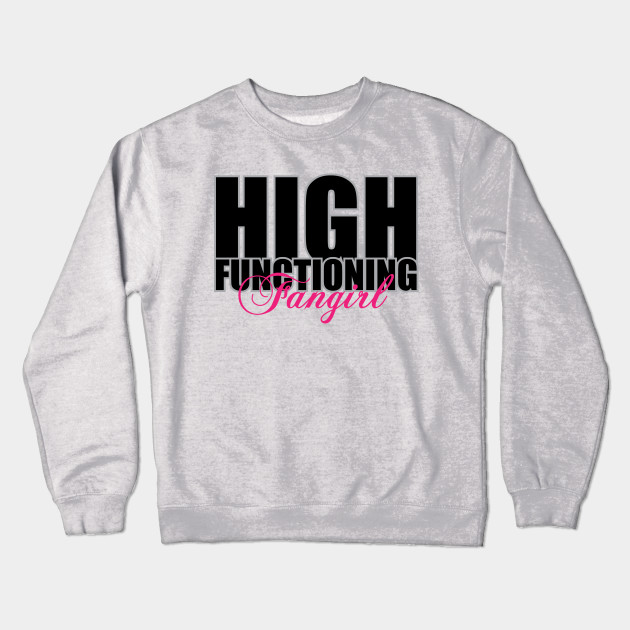 High Functioning Fangirl